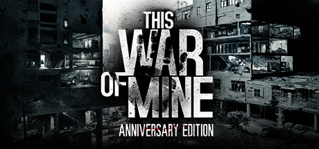 Download Game This War of Mine Anniversary Edition